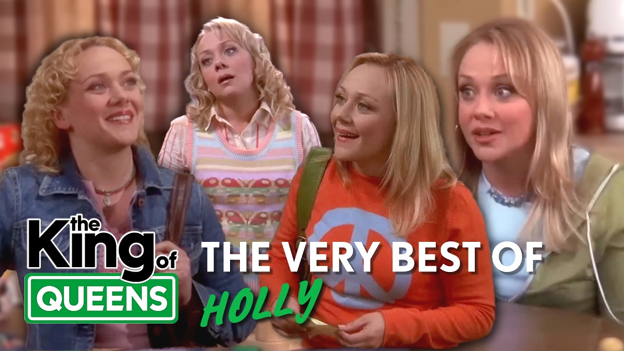 The Very Best Of Holly | The King of Queens