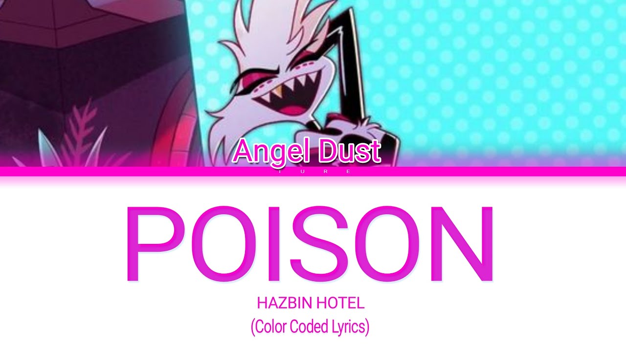 Hazbin Hotel - Poison (Color Coded Lyrics)
