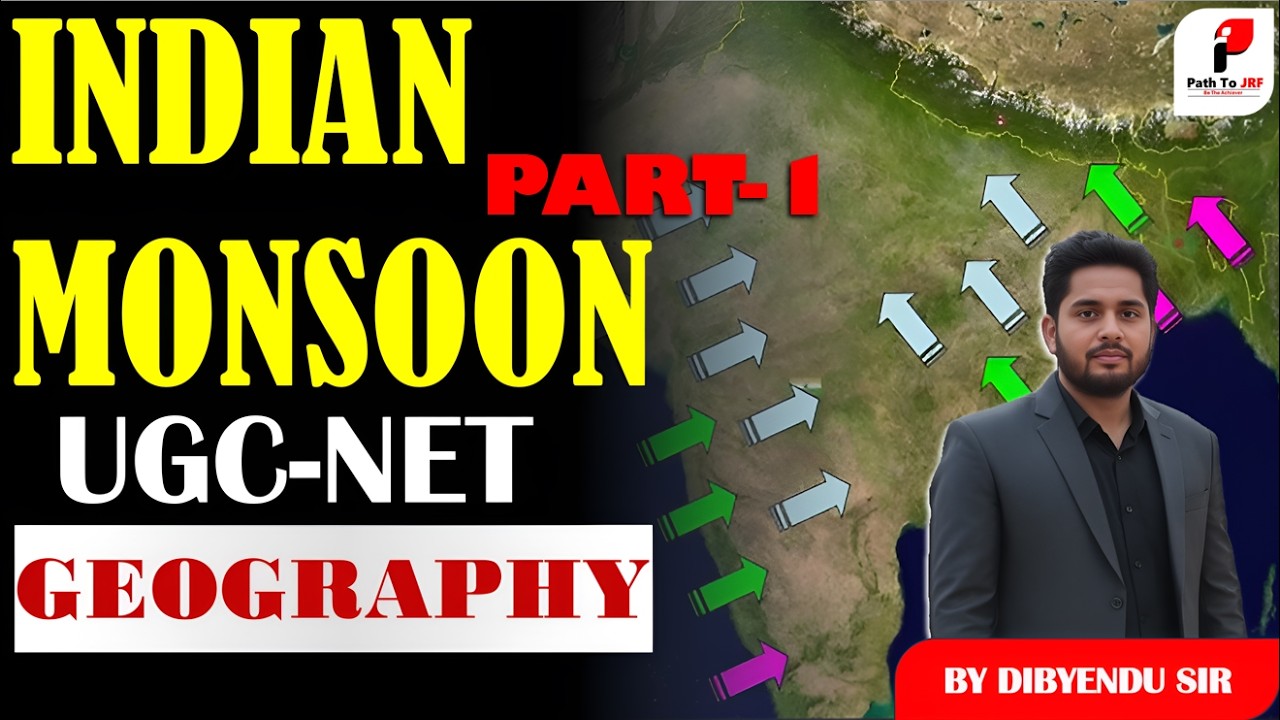 - Indian Monsoon  UGC-NET Geography Lecture by Dibyendu Sir