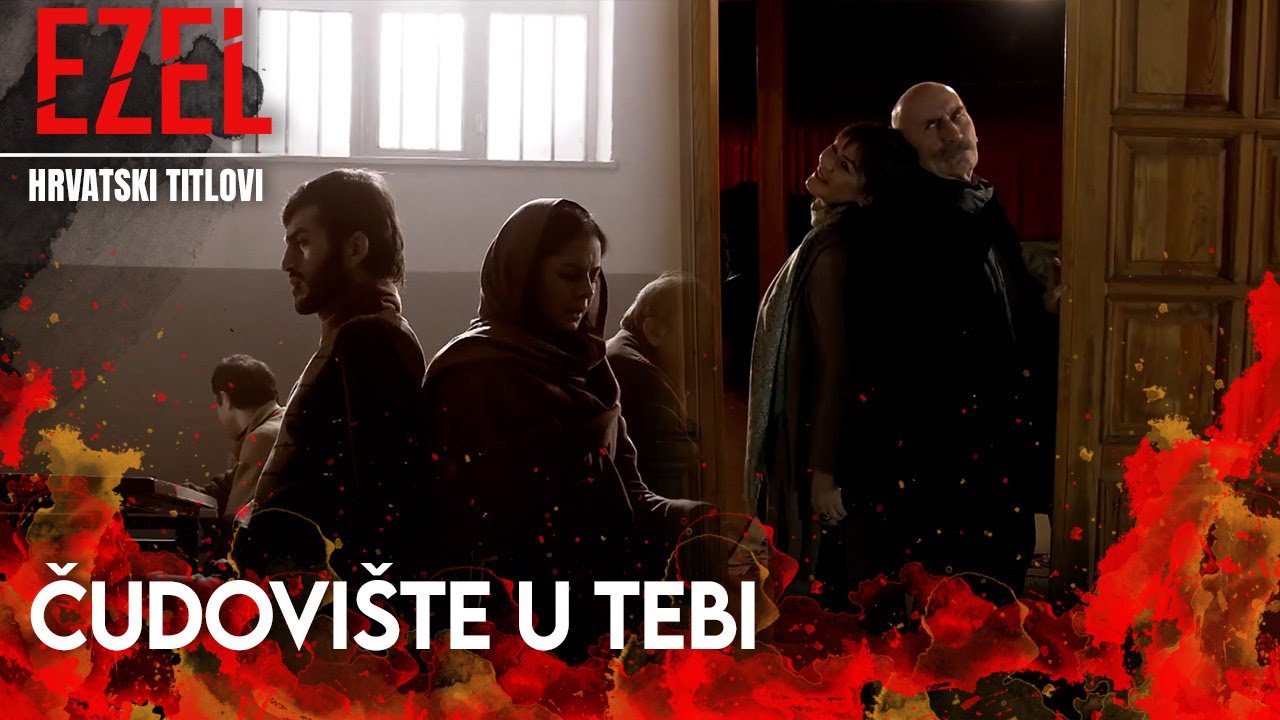Čudovište U Tebi | Ezel | s Hrvatskim Titlovima