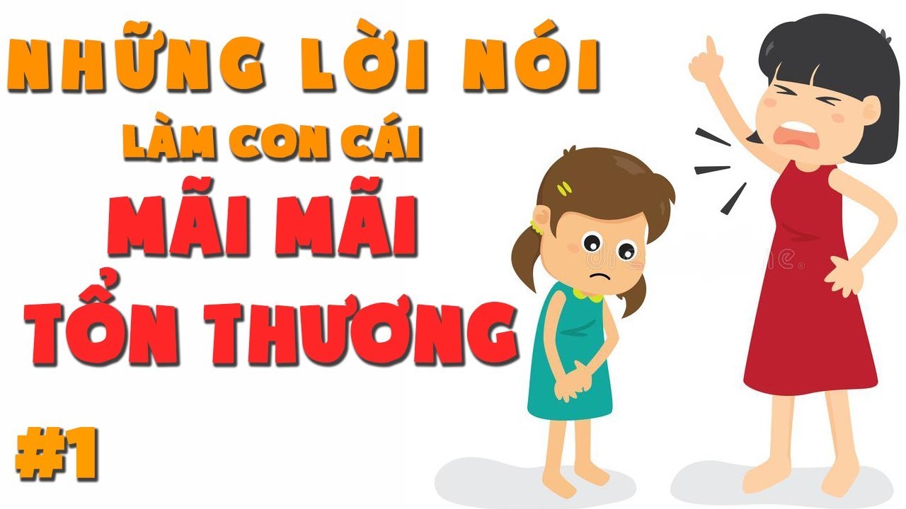 [Tamlyne] NHỮNG LỜI N&Oacute;I l&agrave;m con trẻ THƯƠNG TỔN - P1 [Dưa Leo DBTT]