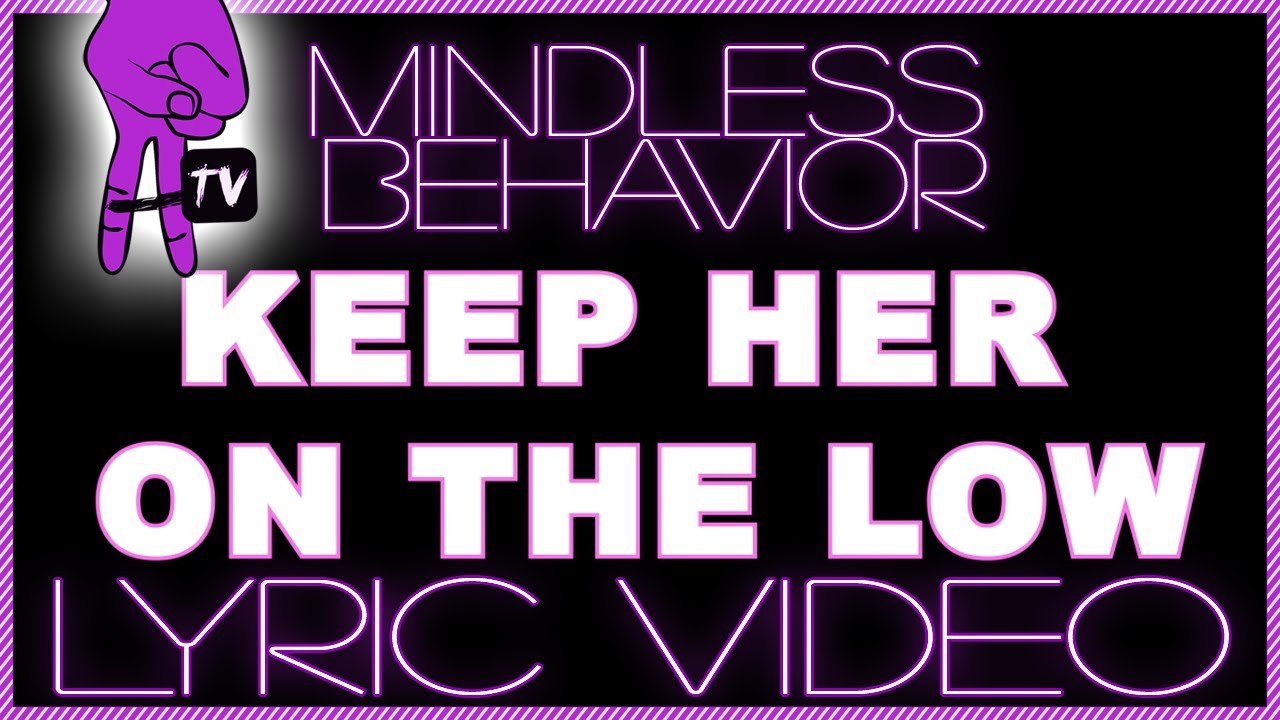Mindless Behavior - Keep Her On The Low OFFICIAL LYRIC VIDEO - Mindless Takeover Ep. 84