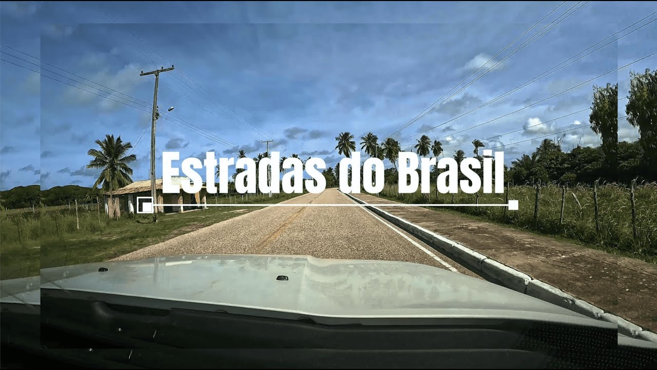 Norte a Sul: Estradas do Brasil | Registros de nosso país continental - 4K