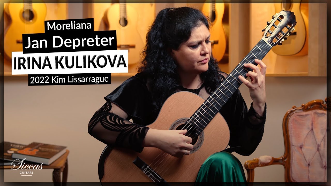 Irina Kulikova plays Moreliana by Jan Depreter on a 2022 Kim Lissarrague Classical Guitar