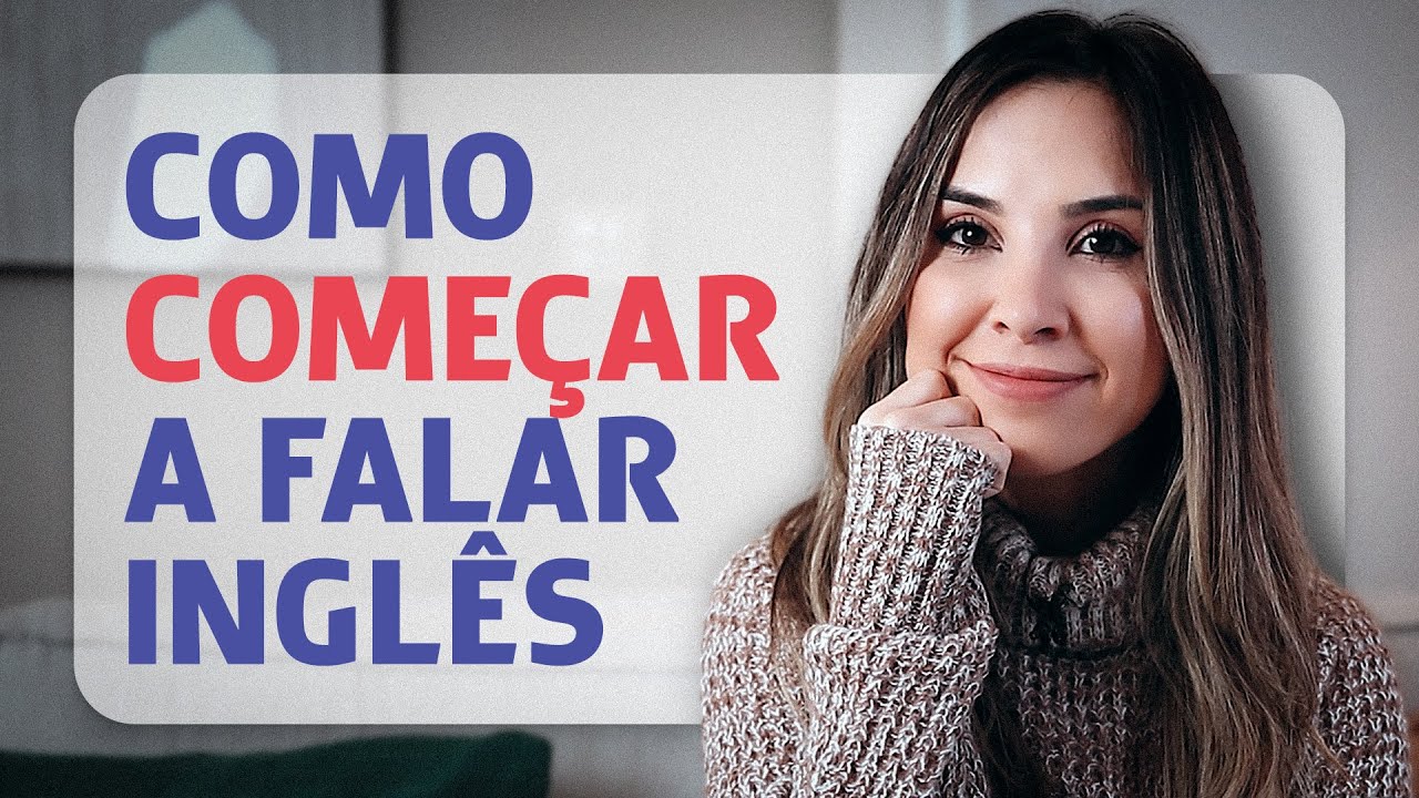 Como FALAR INGL&Ecirc;S desde o B&Aacute;SICO (ingl&ecirc;s para iniciantes)