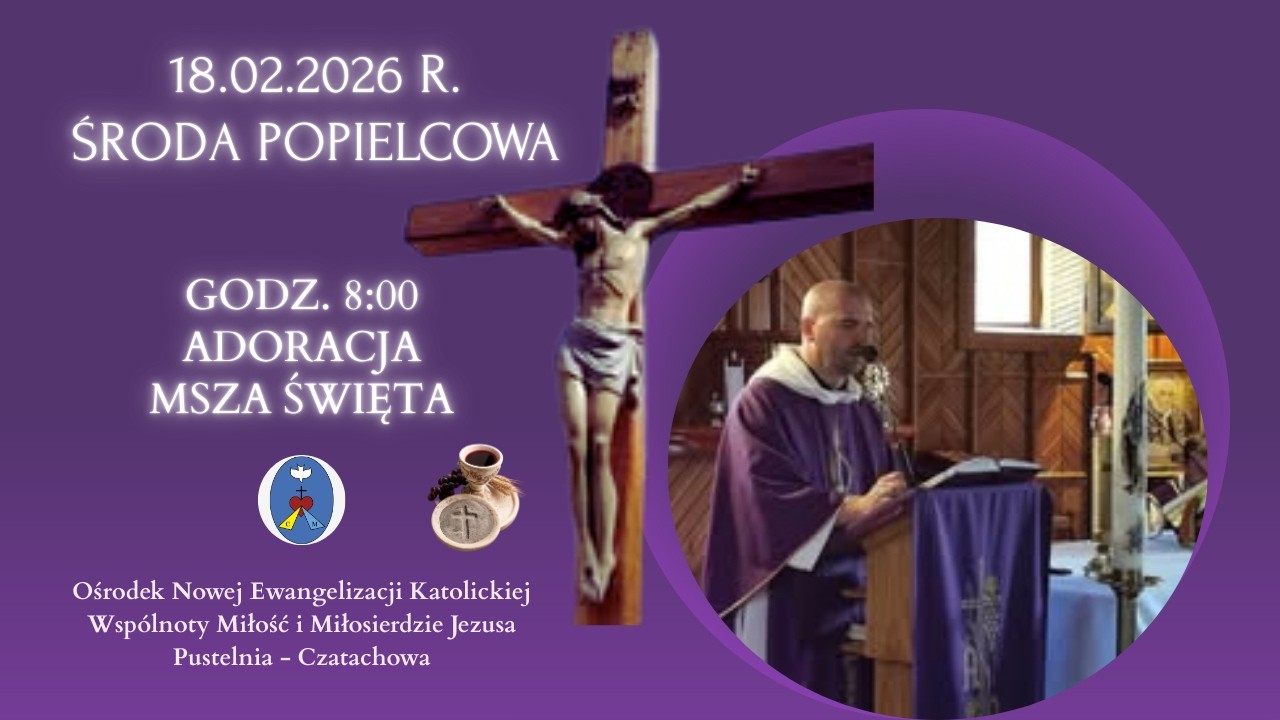 Adoracja, Msza Święta. Transmisja Online Pustelnia - Czatachowa.  18.02.2026 r. Godz. 8:45