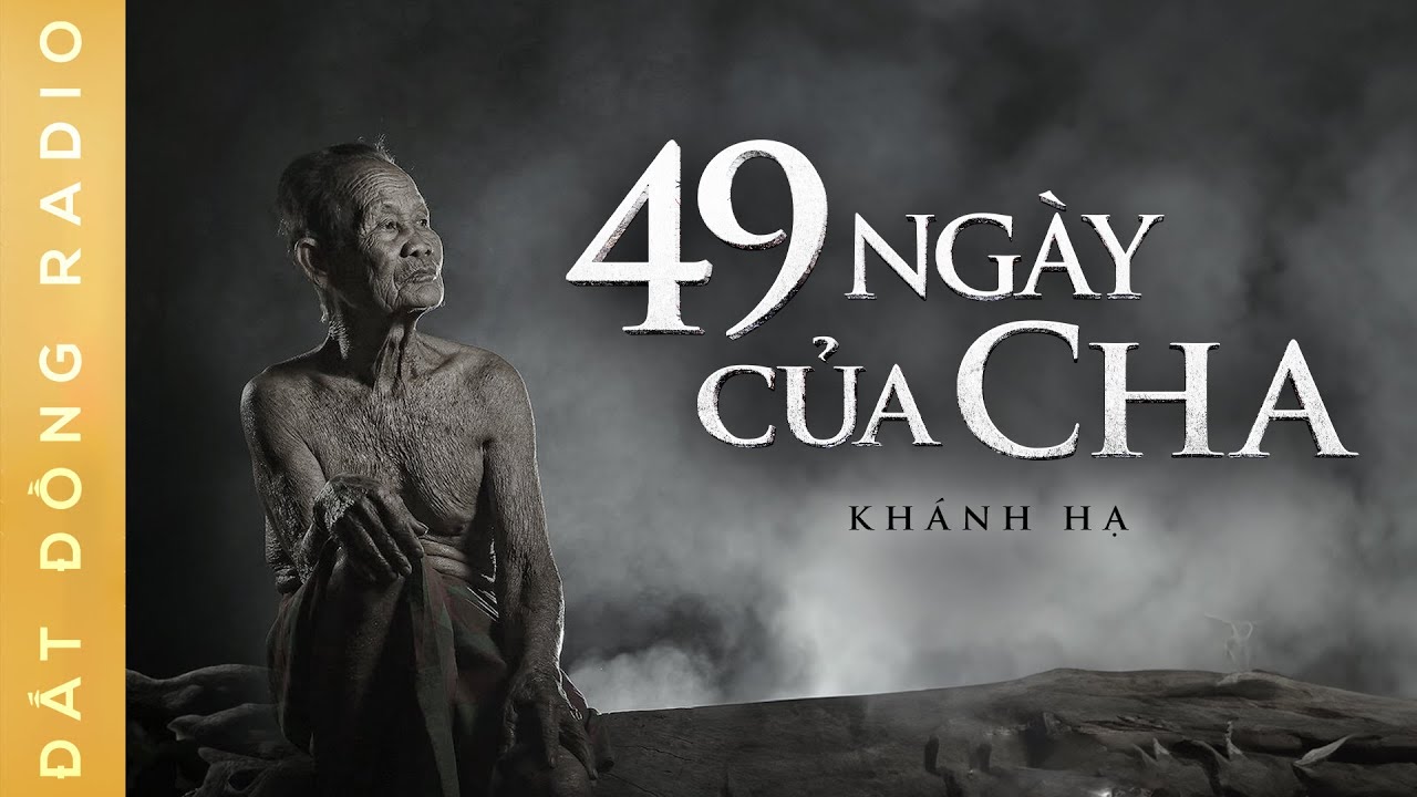 Nghe truyện ma : 49 NGÀY CỦA CHA - Chuyện ma vong hồn người cha tội nghiệp