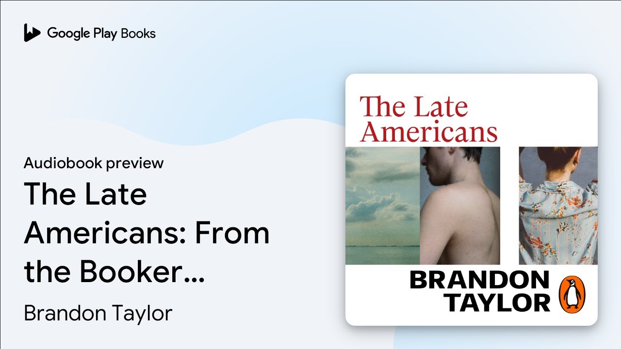 The Late Americans by Brandon Taylor &middot; Audiobook preview