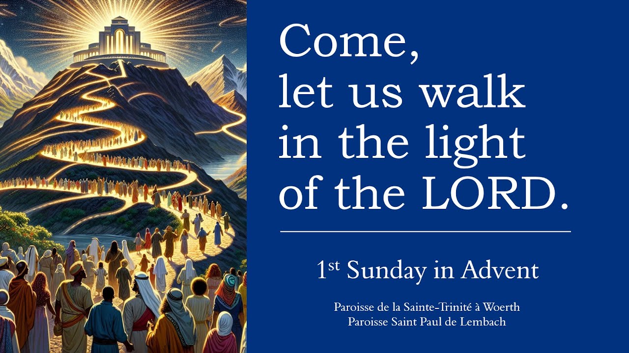 Come, Let Us Walk In The Light of the Lord