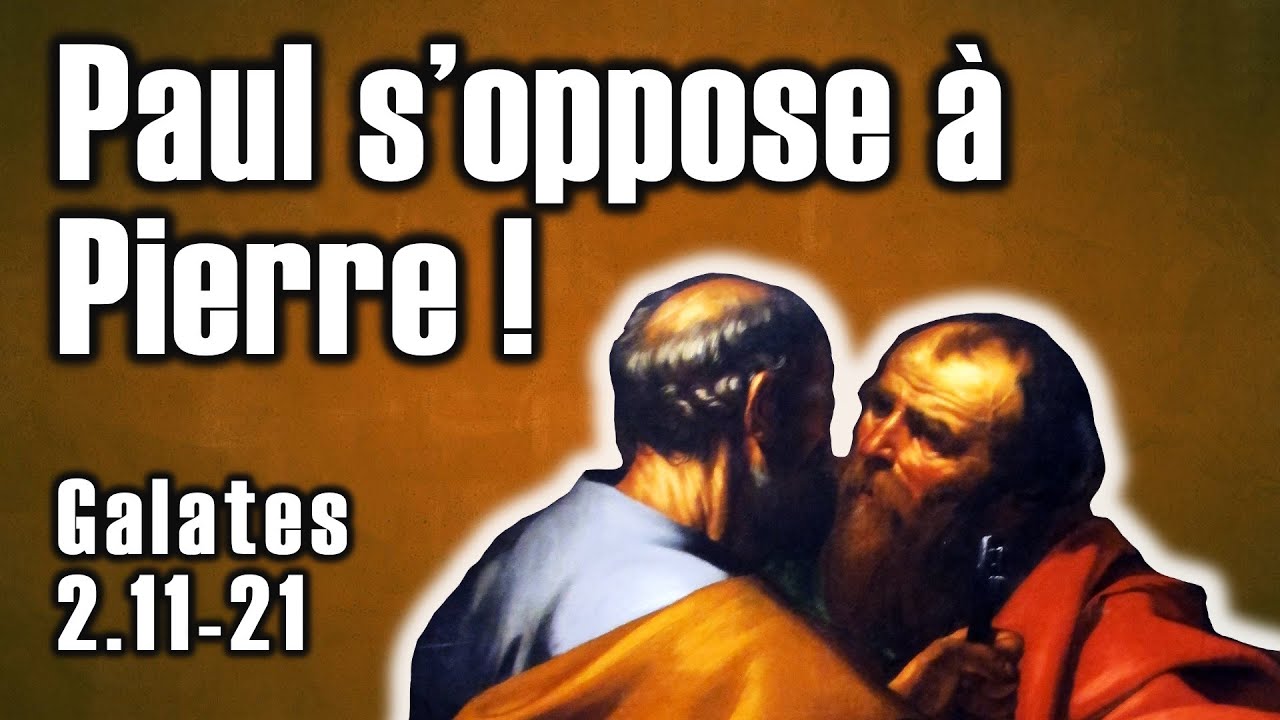 Galates 2.11-21 : Paul Reprend Pierre
