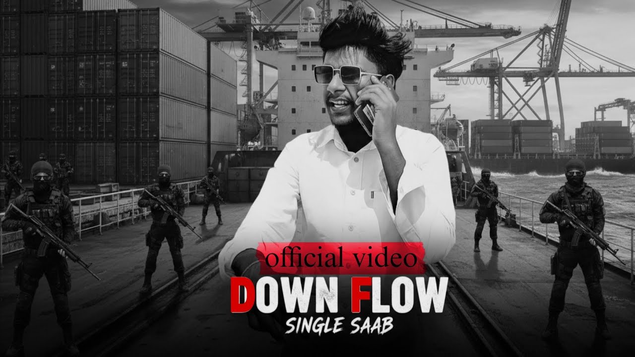 Down flow - Official video - Single Saab punjabi Latest song 