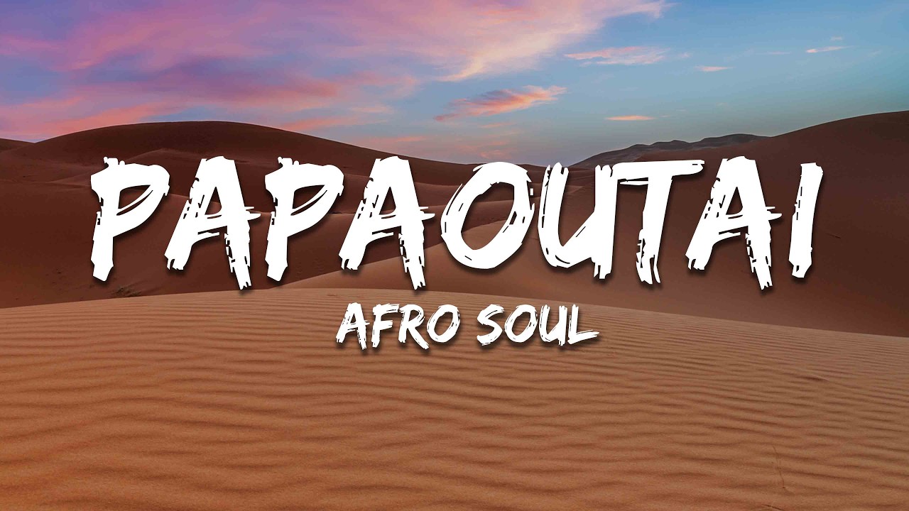 Papaoutai (Afro Soul) - Stromae (Lyrics)