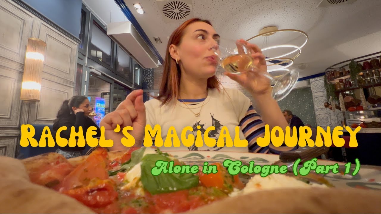 Alone in Cologne  |  Rachel's Magical (SOLO) Journey