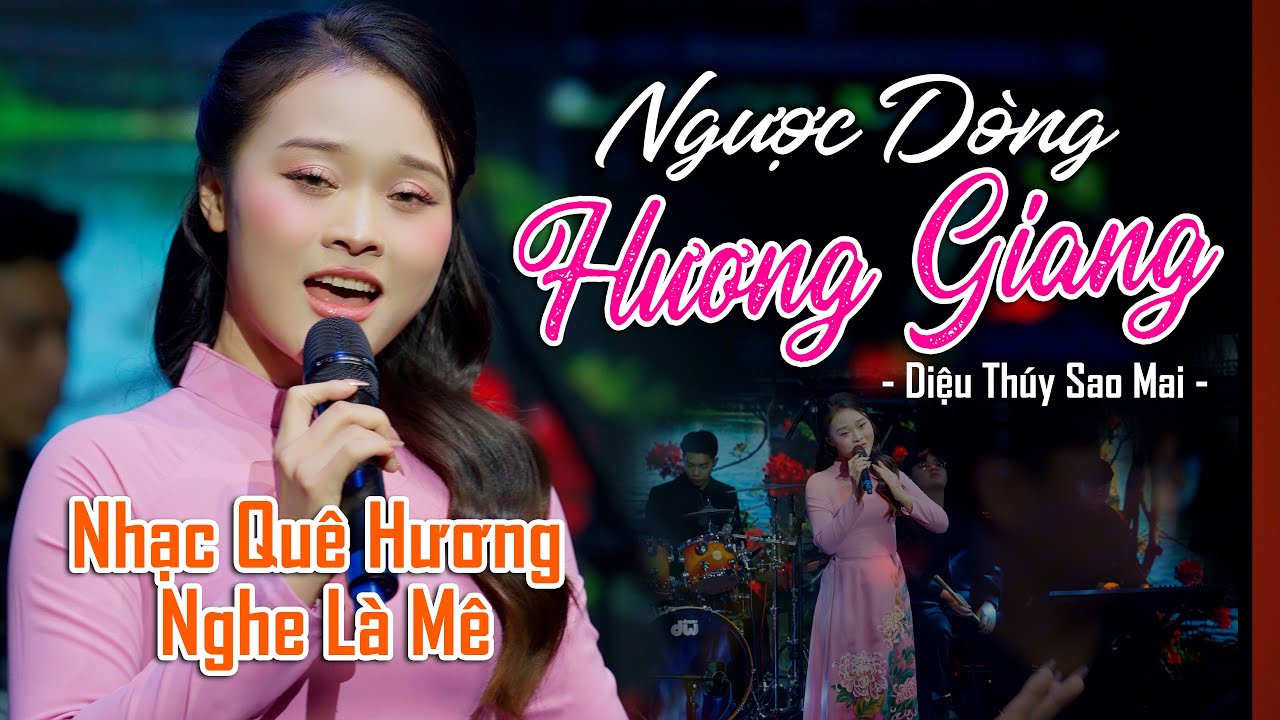 Nhạc Quê Hương Hay Nhất - Ngược Dòng Hương Giang, Tình Em, Nguời Vùng Cao Là Thế - Diệu Thúy Sao Mai