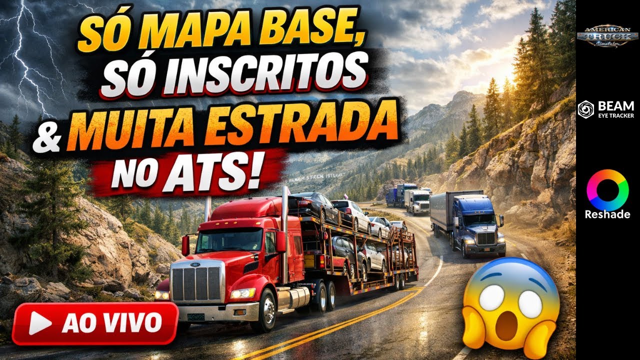 Só MAPA BASE, só INSCRITOS e muita estrada no ATS