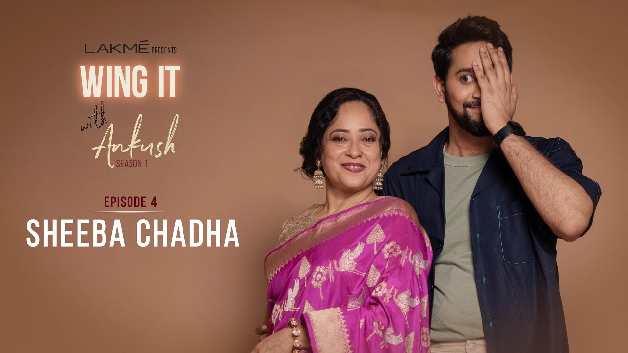 @ILoveLakme представляет Wing It With Ankush S1 FINALE Ep 4 - Шиба Чадха