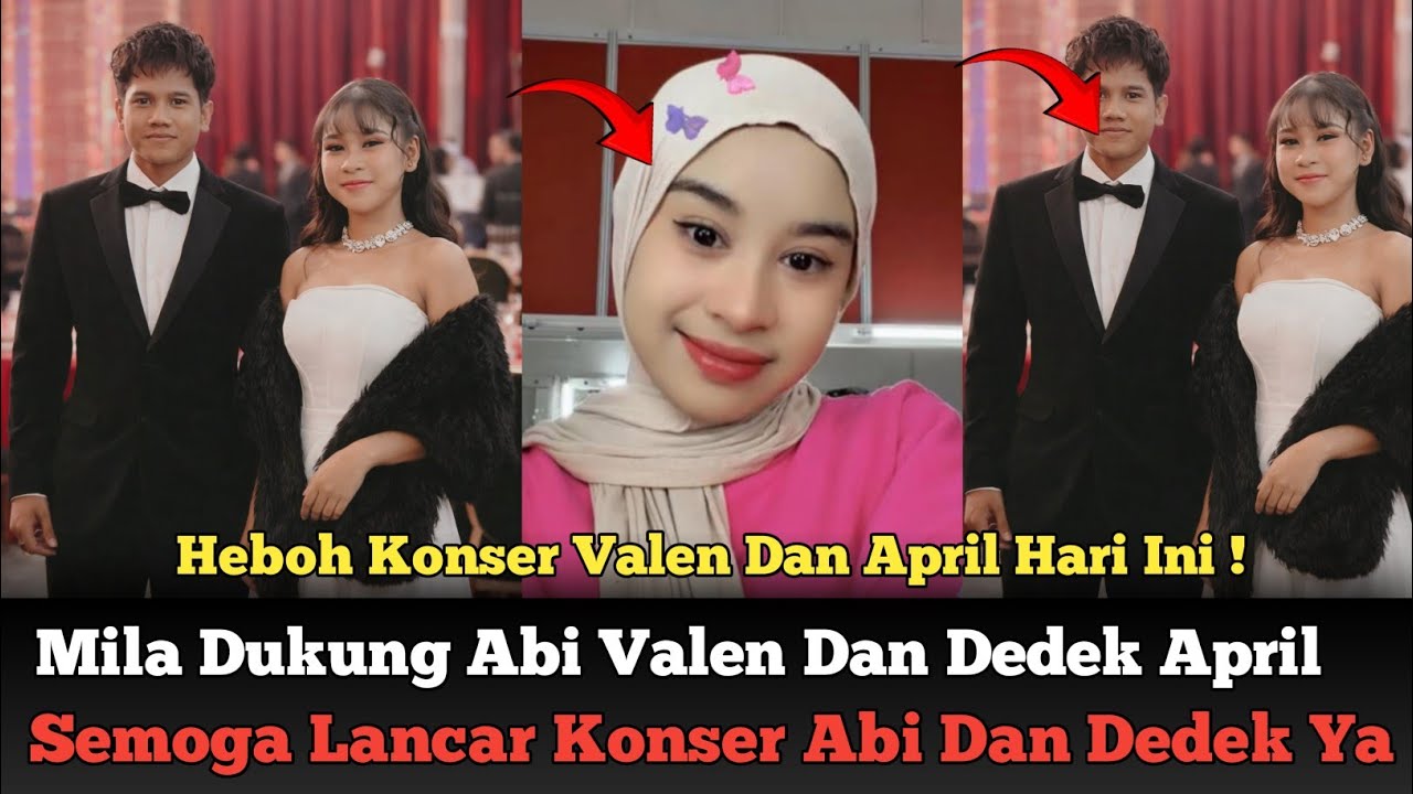 Heboh! Konser Valen Dan April Hari Ini, Mila Beri Dukungan Penuh Buat Abi Dan Dedek Ya !