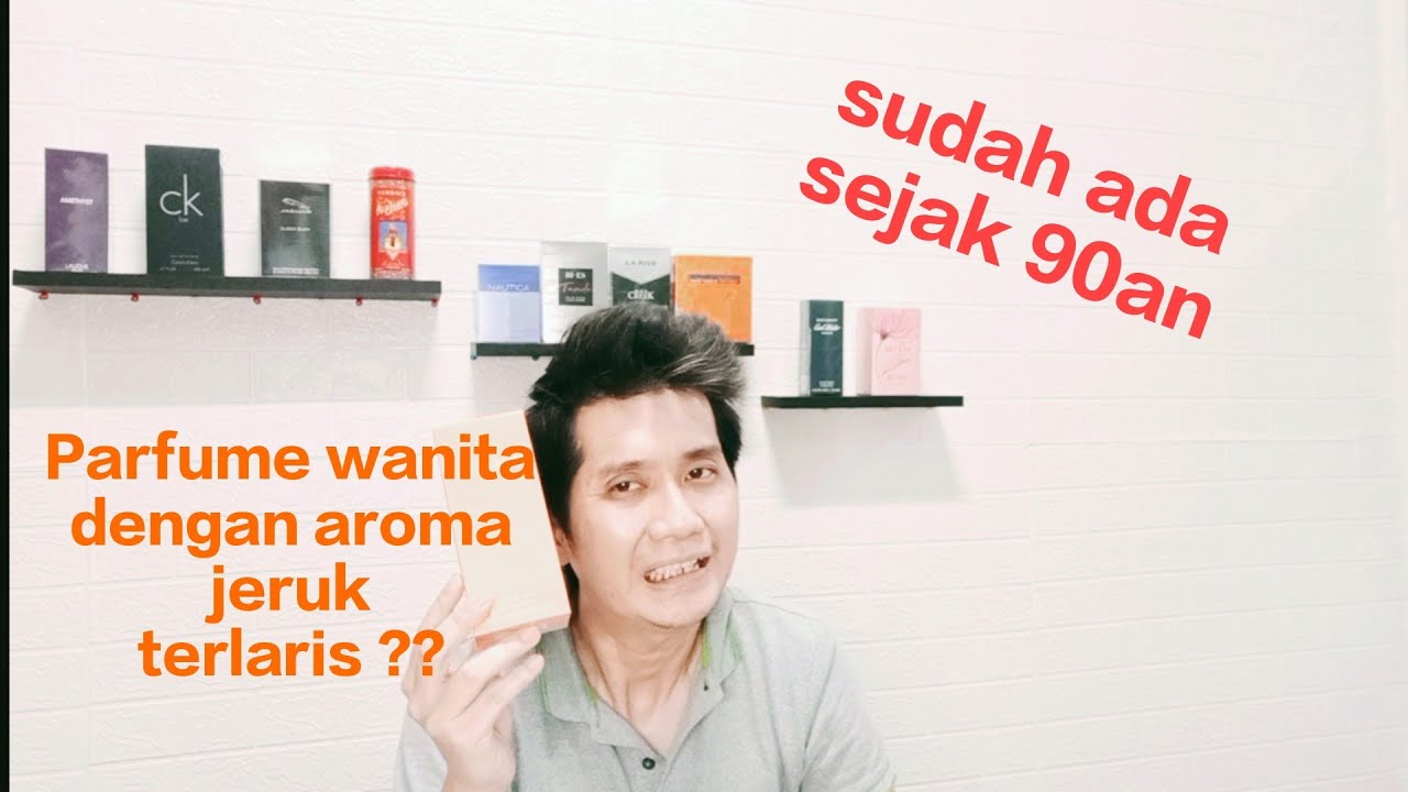 Review parfume wanita aroma jeruk yg paling laris......sleeebeeewww