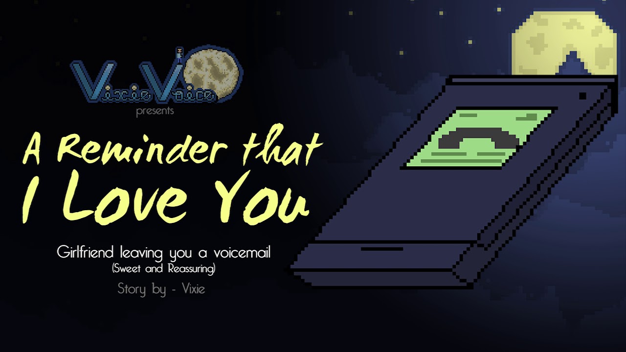 A Reminder that I love you - Girlfriend leaving you a Voicemail {Sweet & Reassuring}