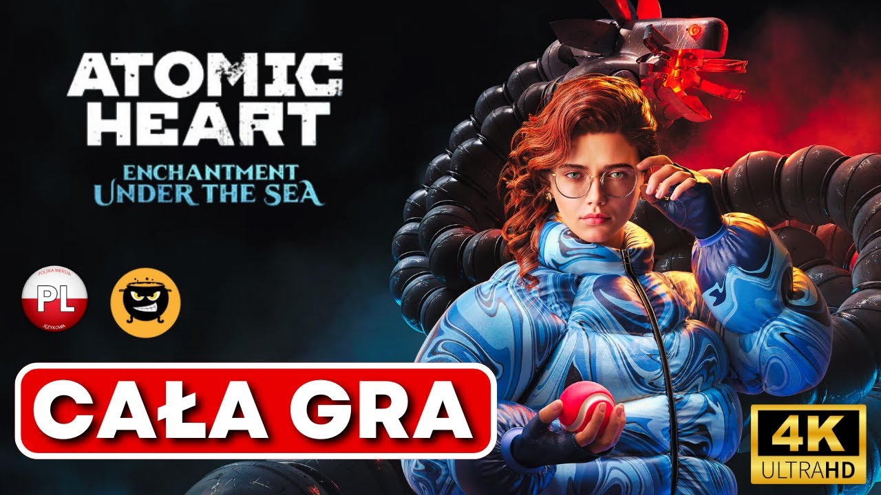 ATOMIC HEART PL 🔥 DLC 3 🔥 ENCHANTMENT UNDER THE SEA 🔥  Cała Gra / Fabuła 🔥 [Bez komentarza]