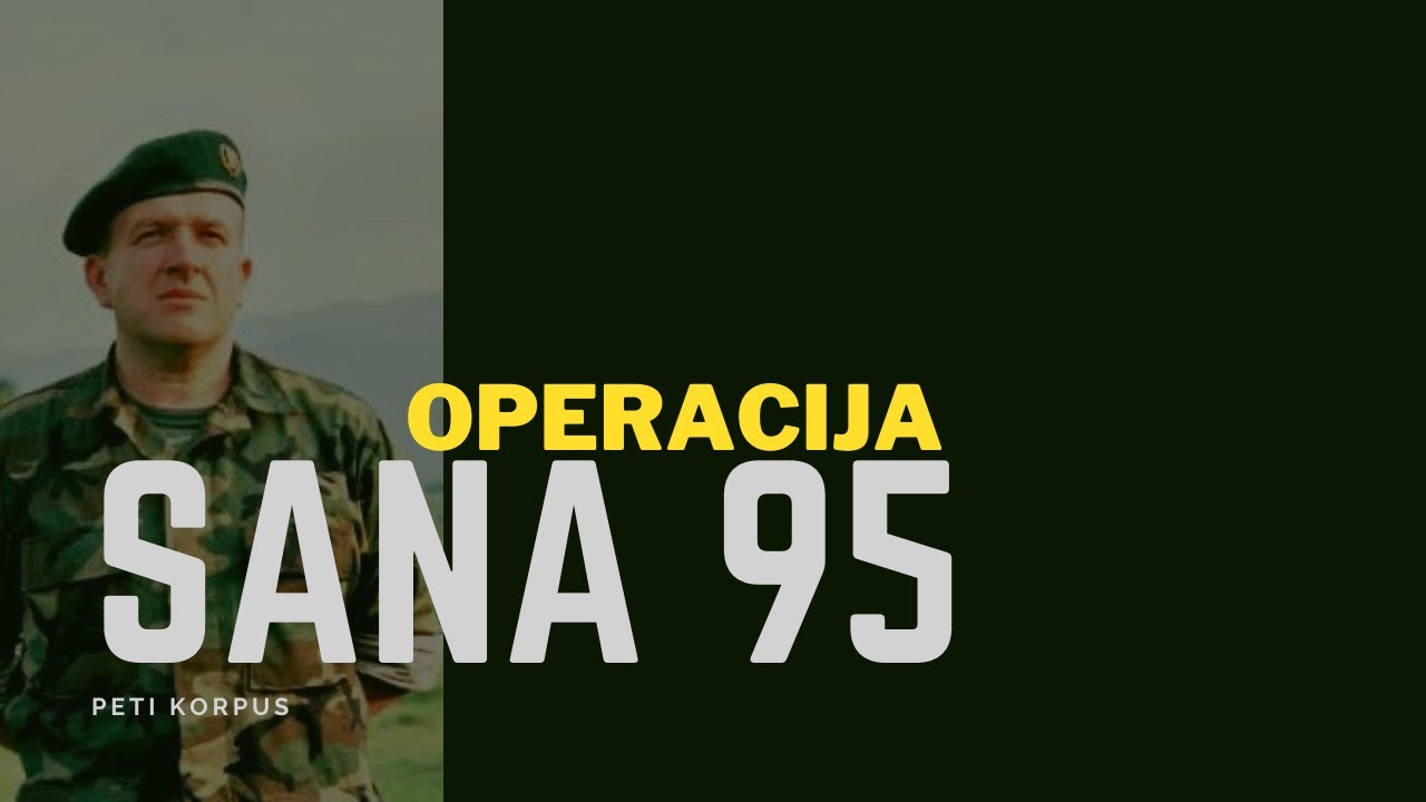 5. korpus -  OPERACIJA SANA 95 #armijabih #sana95