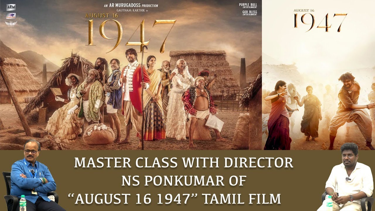 BOFTA | MASTER CLASS WITH DIRECTOR N.S. PON KUMAR | SUPER HIT TAMIL FILM "AUGUST 16,1947"