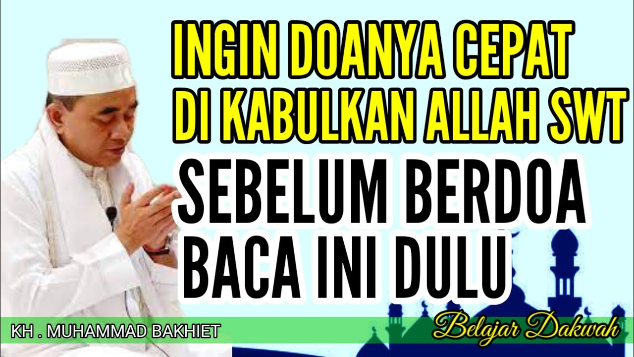 UCAPKAN KALIMAT INI DULU SEBELUM BERDOA AGAR DOA KITA LANGSUNG DIKABULKAN ALLAH - ABAH GURU BAKHIET