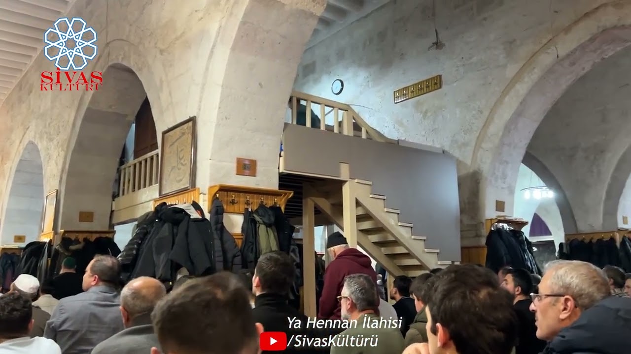 Ya Hennan İlahisi - Sivas Ulu Camii