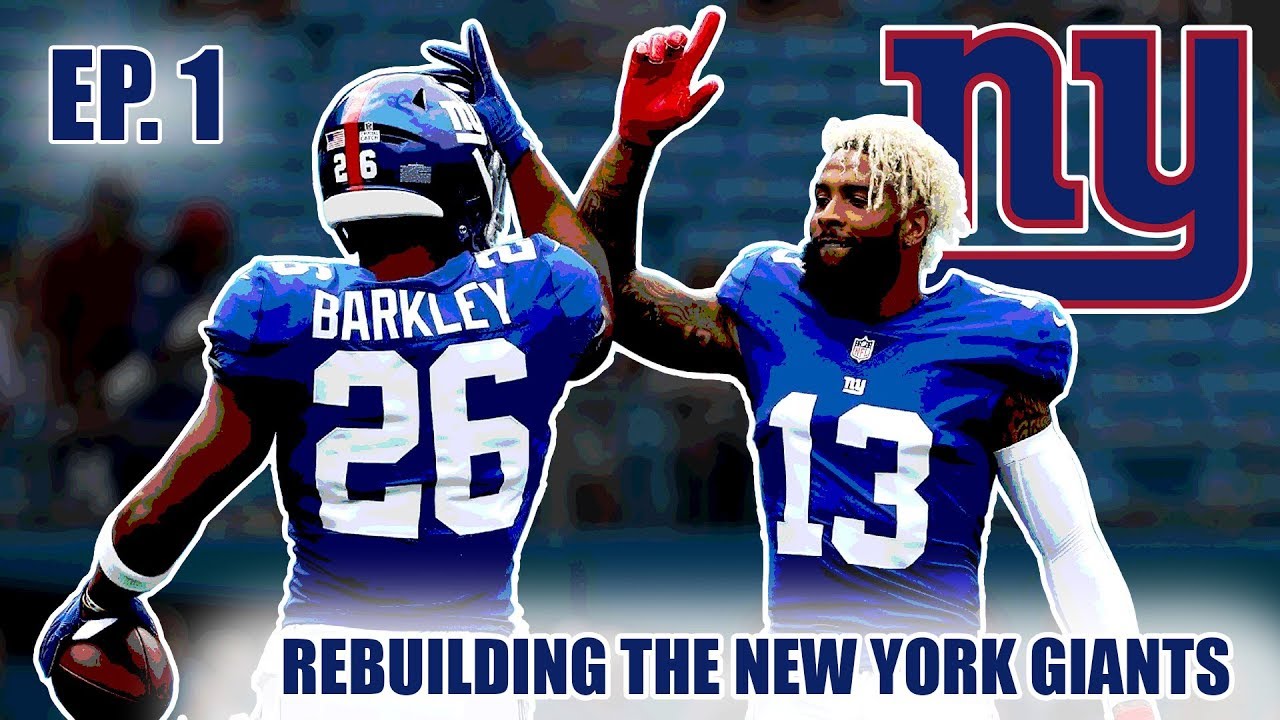 A Realistic Rebuild Of The New York Giants | Madden 19 | EP.1