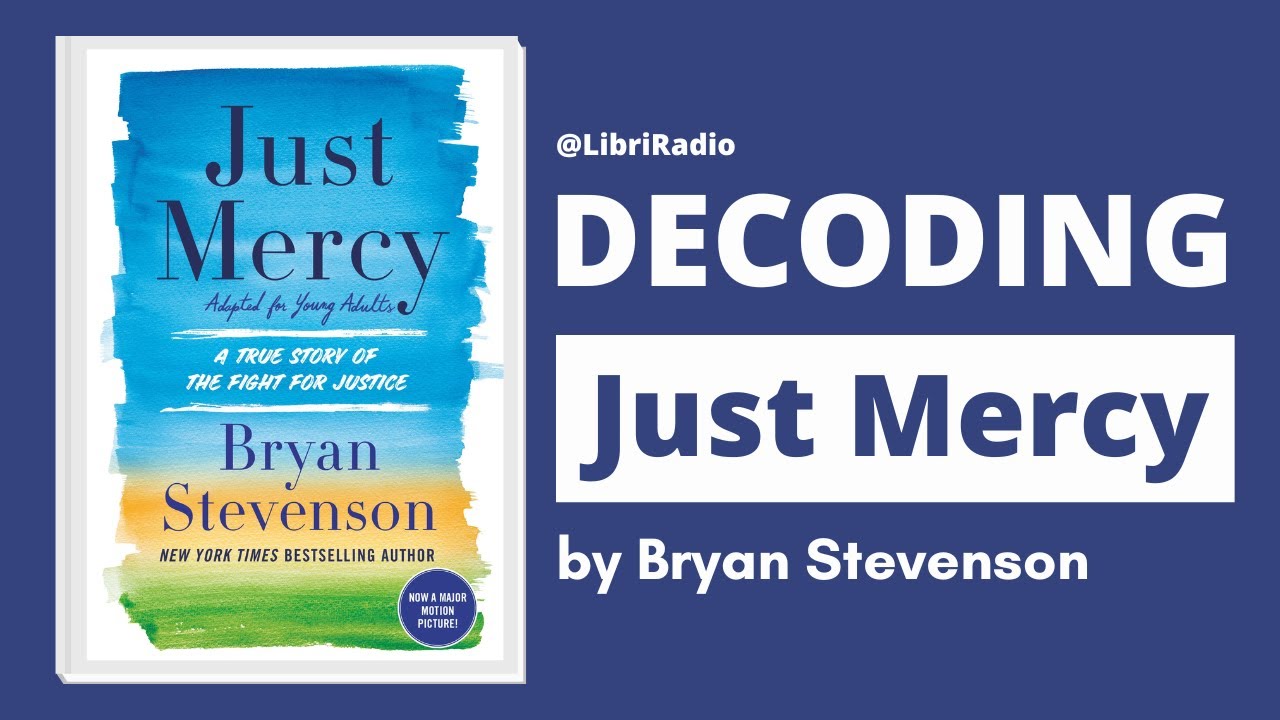 Just Mercy Book Summary | Bryan Stevenson | LibriRadio