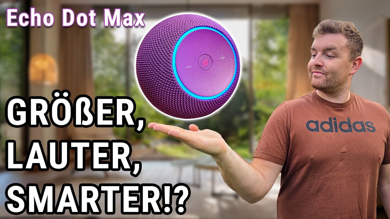 Neuer Echo Dot Max: Alles Wichtige auf einen Blick - Soundcheck, Features, Einrichtung & mehr