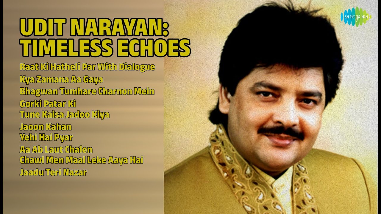 Udit Narayan Songs | Raat Ki Hatheli Par | Tune Kaisa Jadoo Kiya | Aa Ab Laut Chalen | Classic Songs