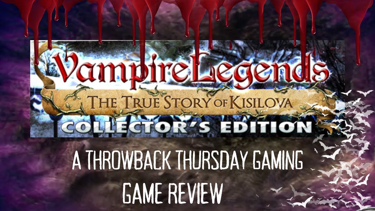 Vampire Legends: The True Story of Kisilova - A Game Review
