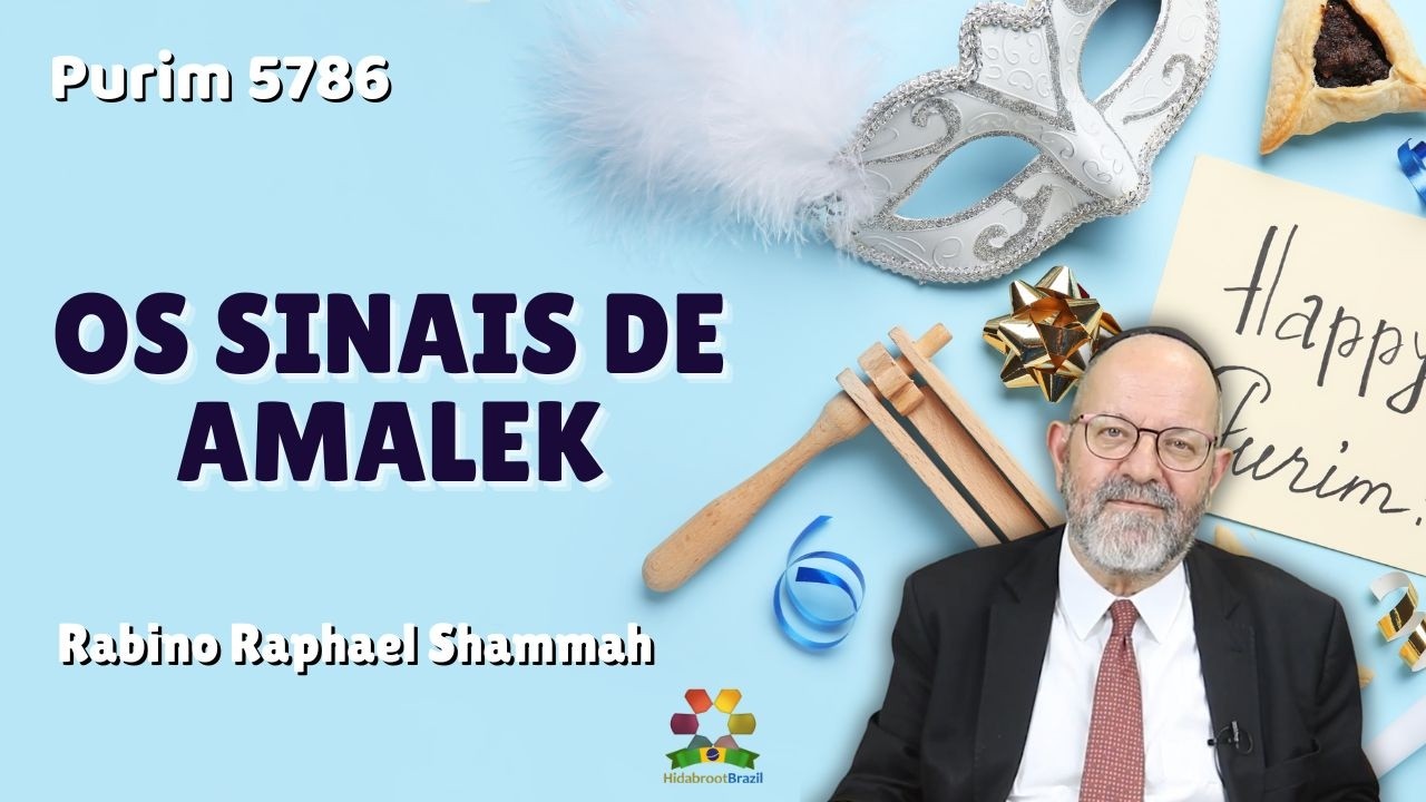 Purim 5786 - Os sinais de Amalek - Rabino Raphael Shammah - Hidabroot Brasil (2026)