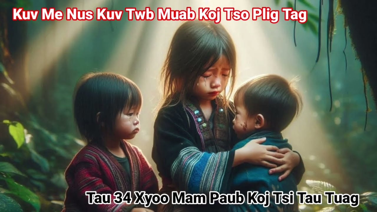 Kuv Me Nus Kuv Twb Muab Koj Tso Plig Tag Tau 34 Xyoo Mam Paub Koj Tsi Tau Tuag_Ntu2end