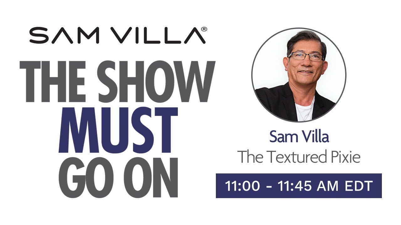The Show Must Go On - Sam Villa - The Textured Pixie - 11 AM EST