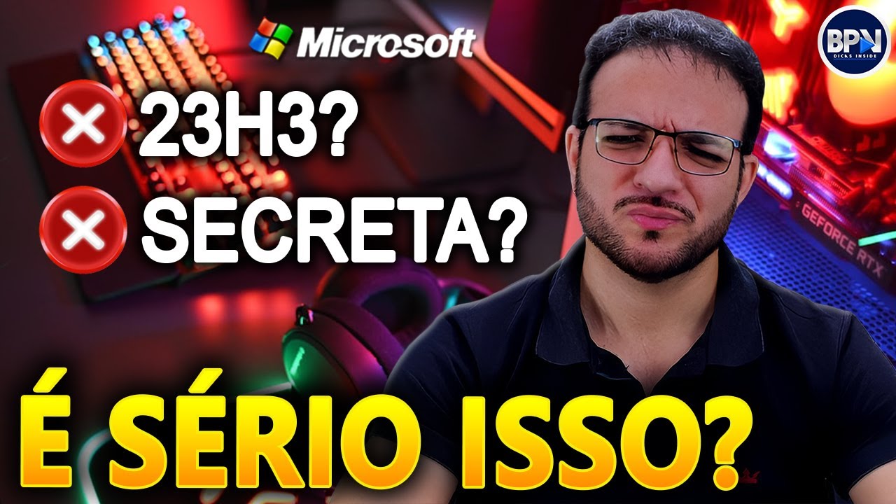 Atualiza&ccedil;&atilde;o no Windows 11 23H3 VERS&Atilde;O SECRETA? S&oacute; Rindo para n&atilde;o Chorar!