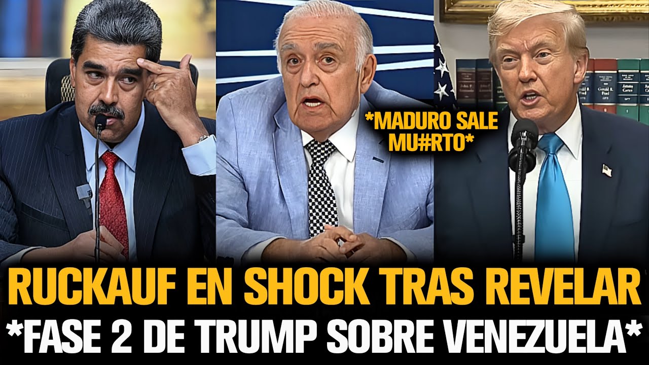 RUCKAUF EN SHOCK TRAS REVELAR FASE 2 DE TRUMP CONTRA MADURO EN VENEZUELA