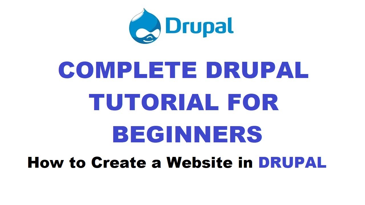 DRUPAL Complete Tutorials for BEGINNERS | How to Create a Website Using Drupal 7