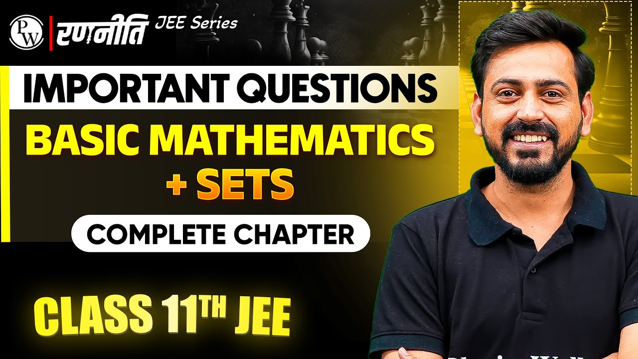 रणनीति 2025: BASIC MATHEMATICS + SETS | IMPORTANT QUESTIONS⚡️| Class 11th JEE