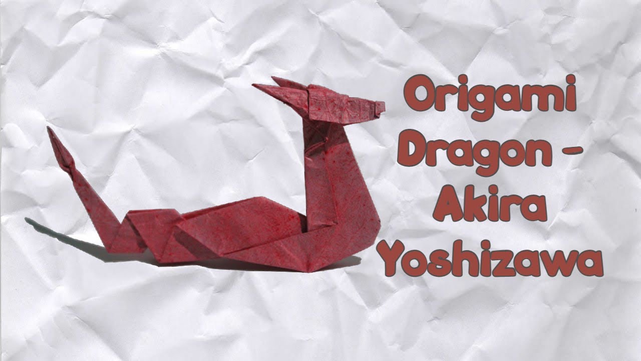 Origami Dragon - Akira Yoshizawa |Origami de Dragón| 龙折纸 | ドラゴン折り紙 | ड्रैगन ओरिगेमी| اوريغامي التنين