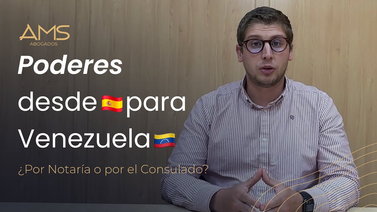 PODERES para VENEZUELA 🇻🇪 desde ESPAÑA: ¿NOTARÍA o CONSULADO?