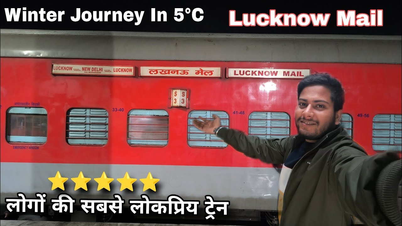 जनता की पहली पसंद✅12229 Lucknow Mail Journey In Peak Winters🥶 Lucknow To Newdelhi 