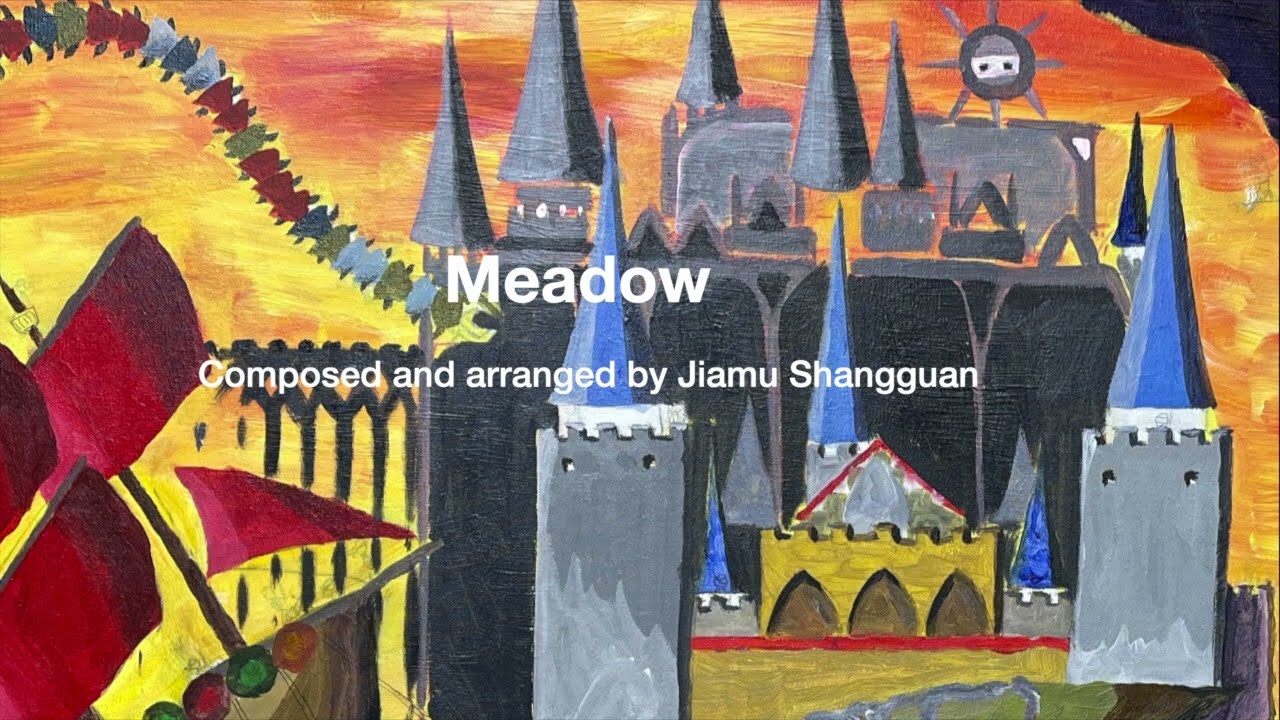Meadow —— Original by Jiamu Shangguan
