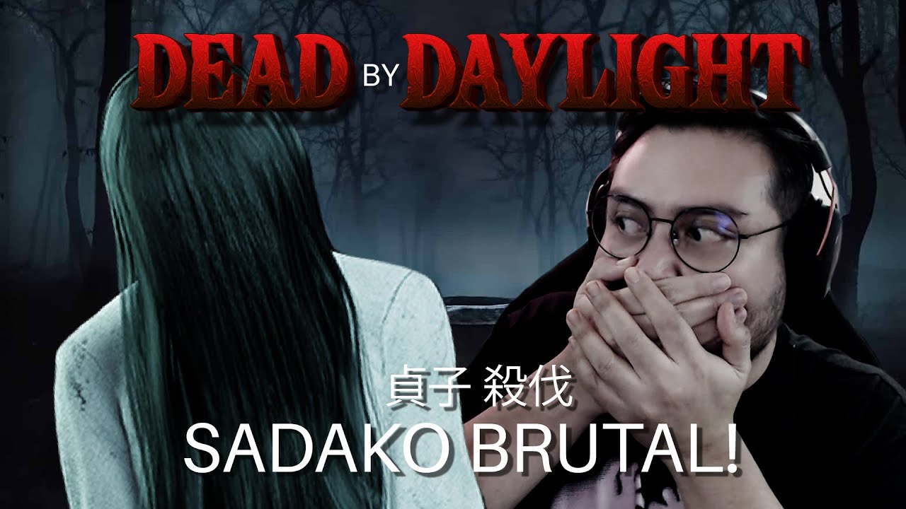 SADAKO BRUTAL | Dead By Daylight