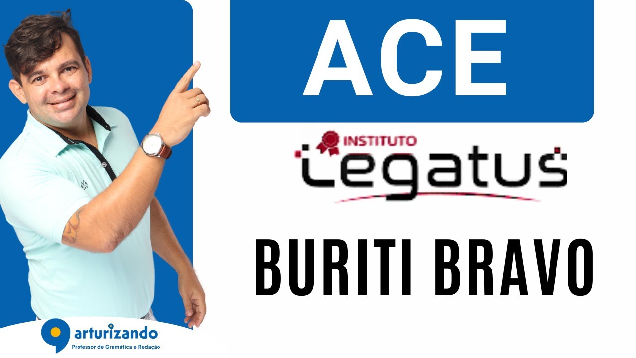 LEGATUS | CORREÇÃO DA PROVA DE BURITI BRAVO BANCA LEGATUS | ACE | PROFESSOR ARTUR GOMES