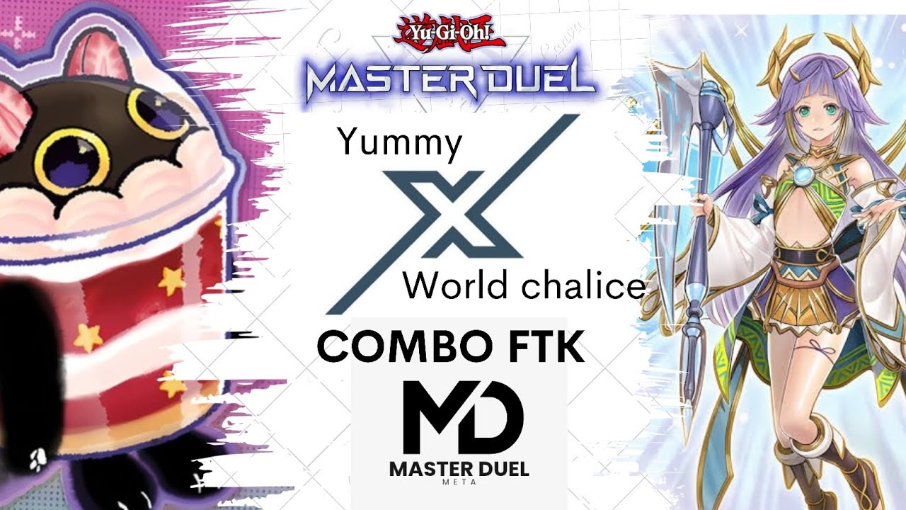 Yummy X world chalice FTK (one card combo) master duel