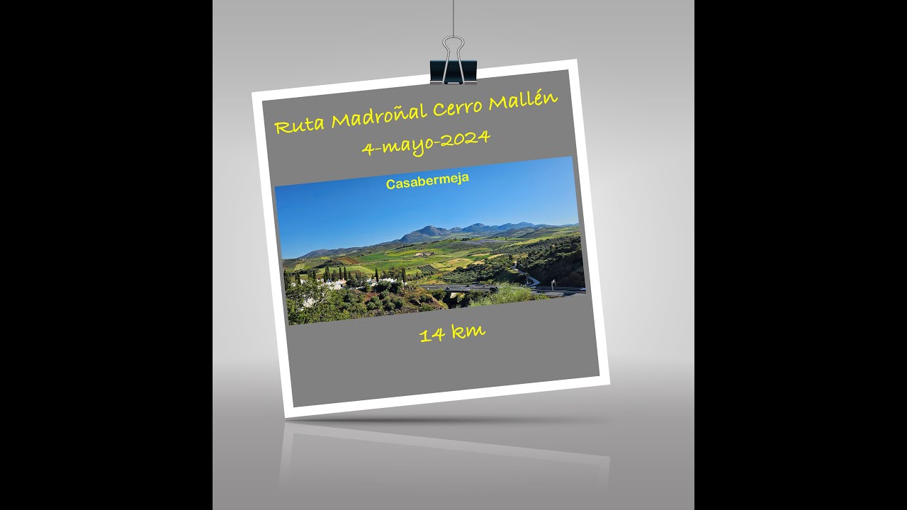 4-mayo-2024 - Casabermeja:  Ruta Madroñal y Cerro Mallén