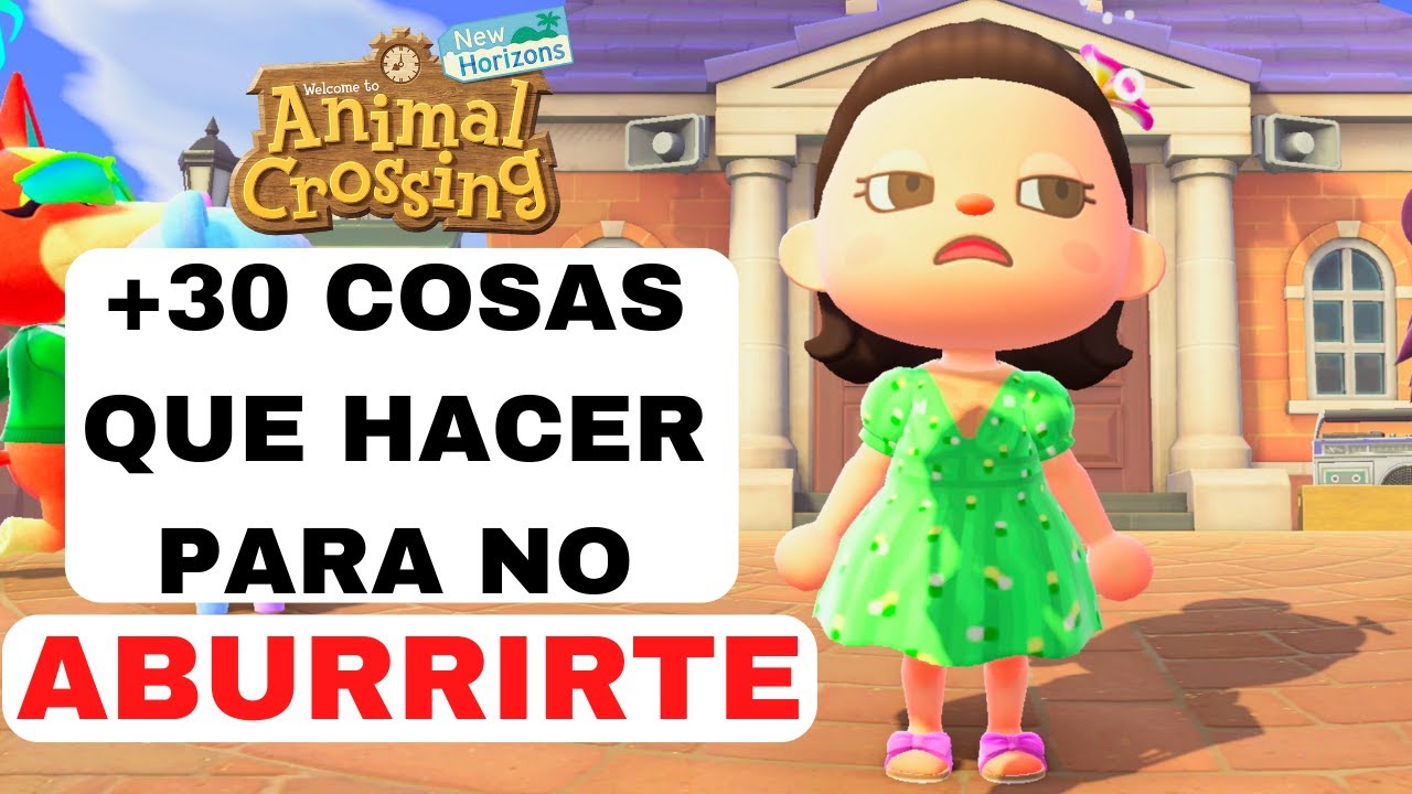 +30 COSAS que puedes HACER a DIARIO y no ABURRIRTE en Animal Crossing New Horizons