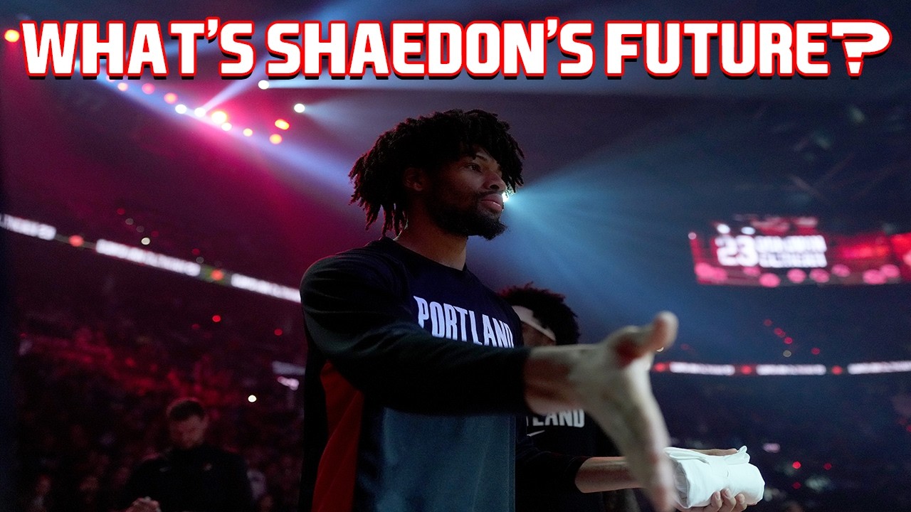 What Is Shaedon Sharpe's Future In Portland? | The Firm Of Harris & Marang